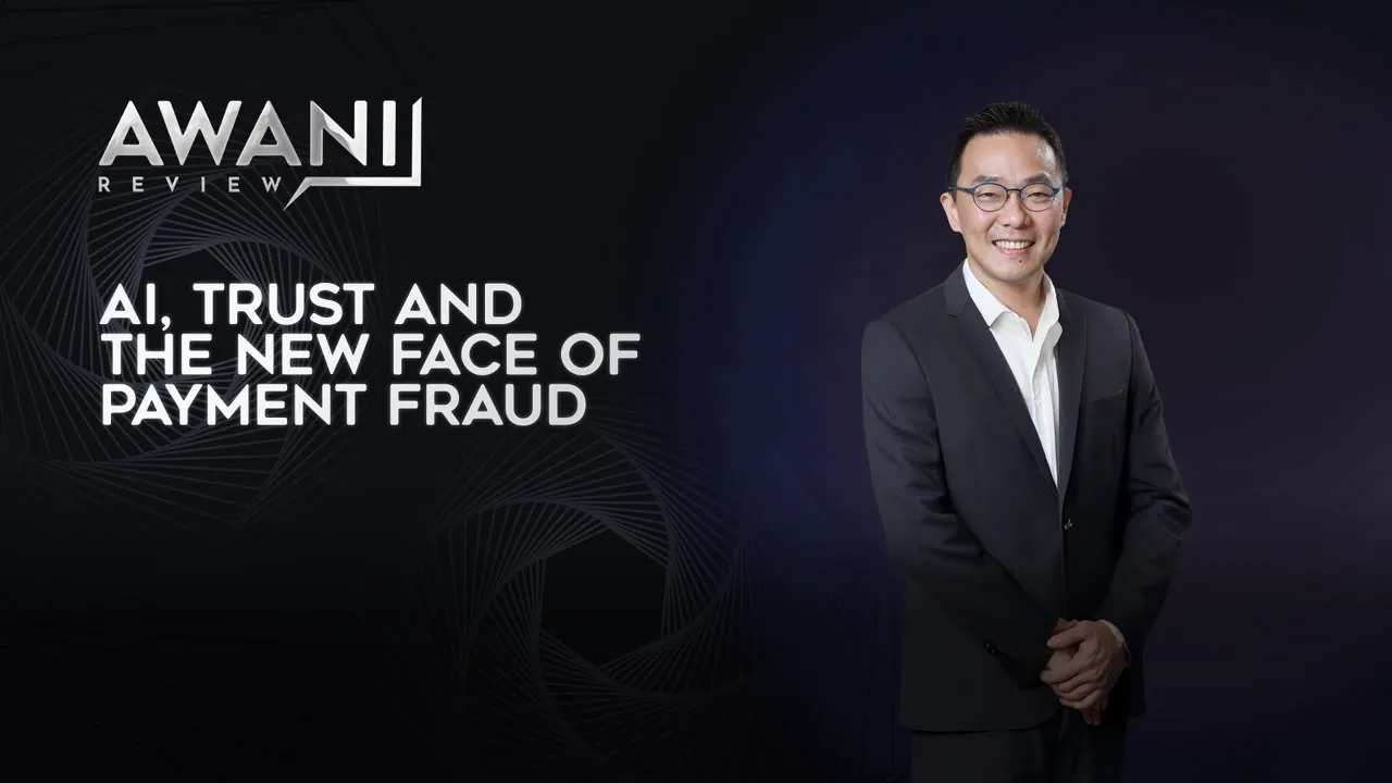 AWANI Review: AI, Trust and the New Face of Payment Fraud