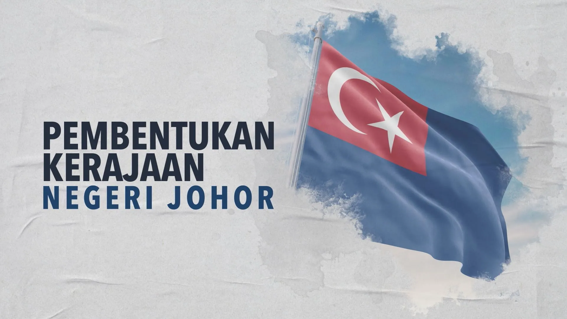 [DATA & STATISTIK] Fakta Pembentukan Kerajaan Negeri Johor | PRN Johor