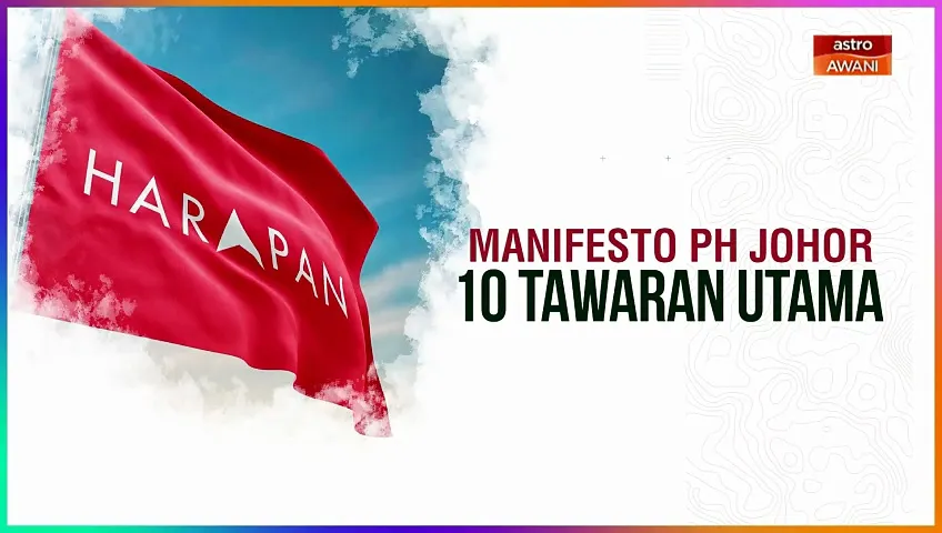 [INFOGRAFIK] Manifesto PH Johor | 10 Tawaran Utama