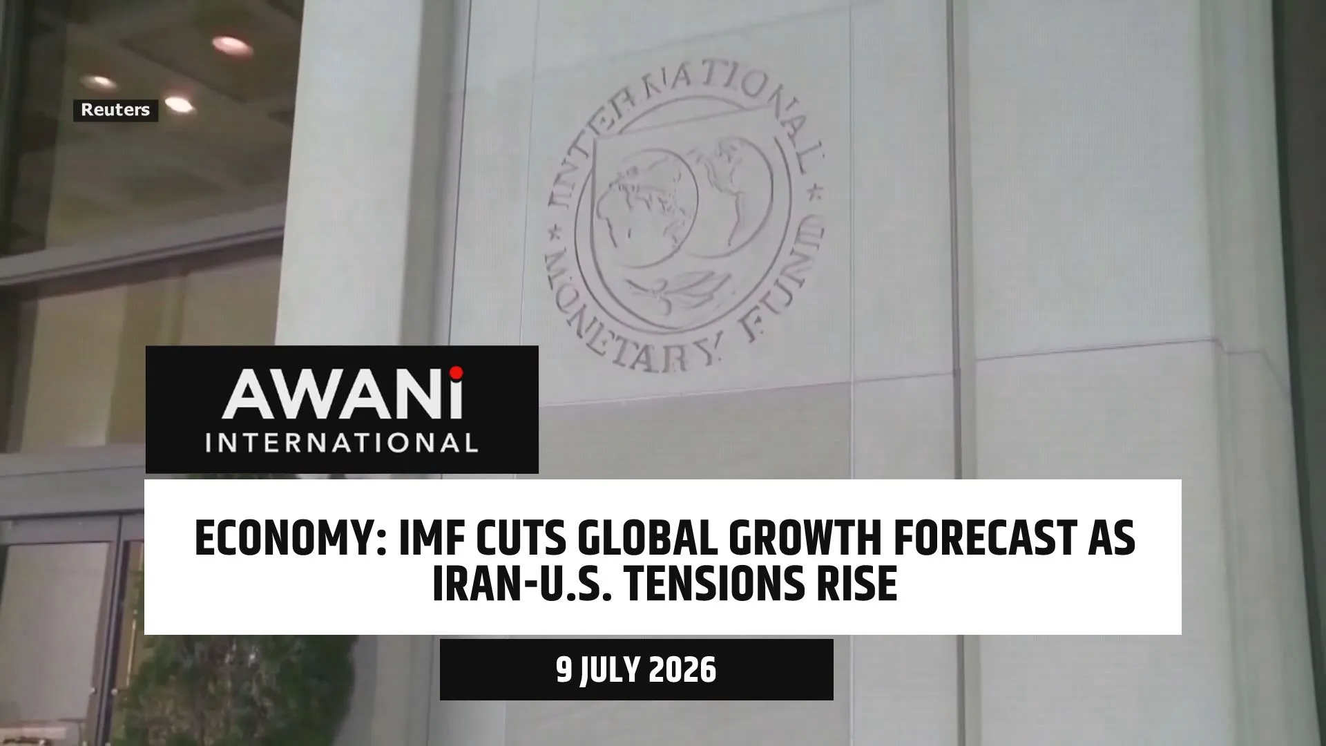 IMF cuts global growth forecast as Iran-U.S. tensions rise