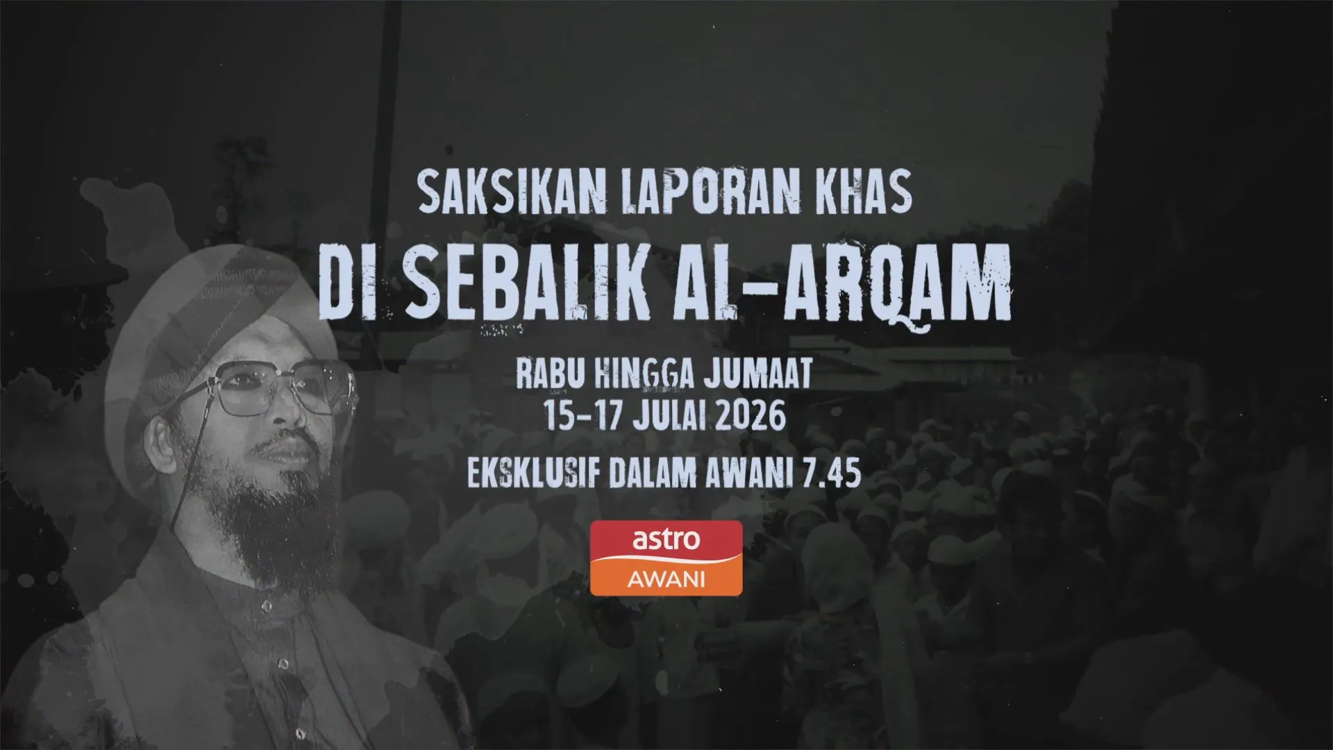 Laporan khas: Realiti disebalik tabir Al-Arqam