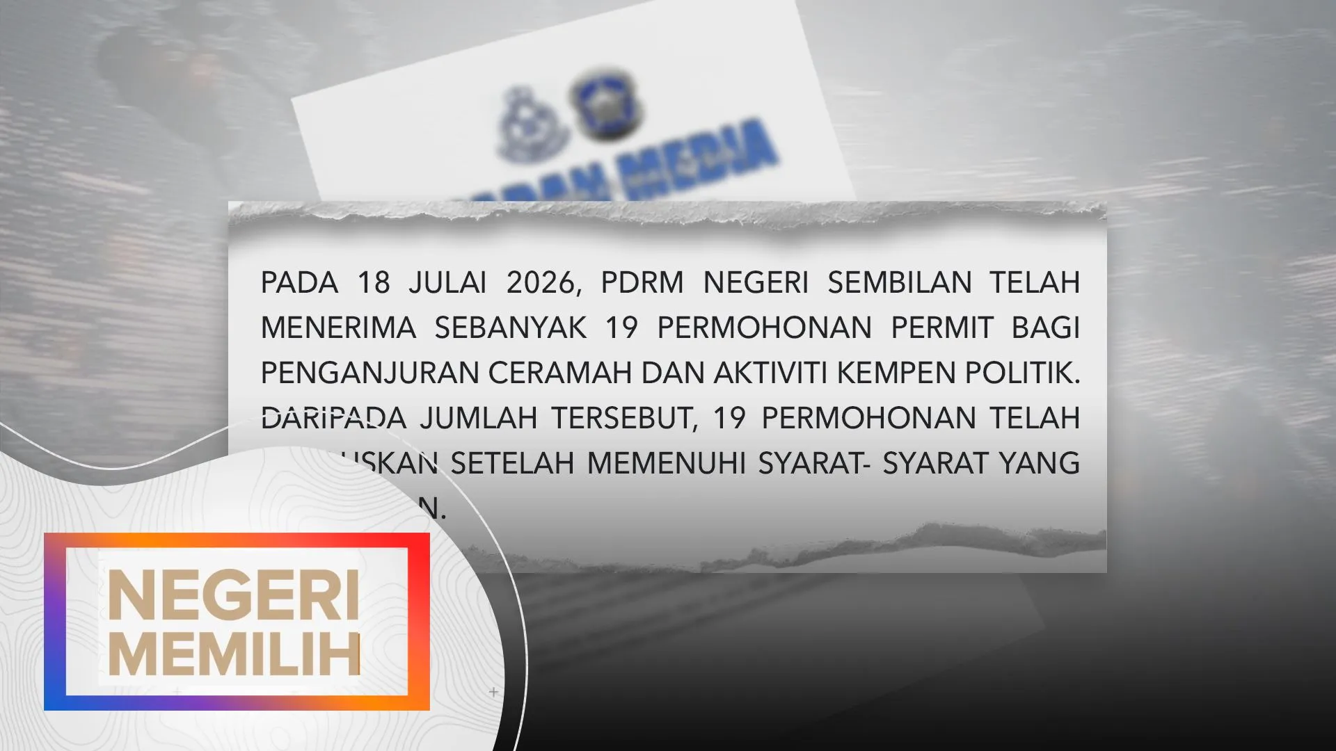 N.Sembilan Memilih: Polis lulus 19 permit ceramah kempen PRN Negeri Sembilan