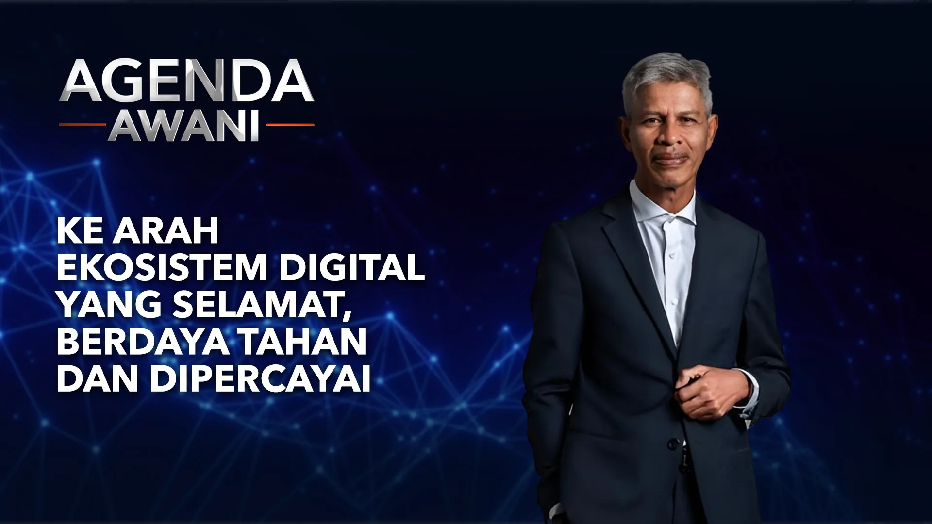 Agenda AWANI: Ke Arah Ekosistem Digital Yang Selamat, Berdaya Tahan Dan Dipercayai