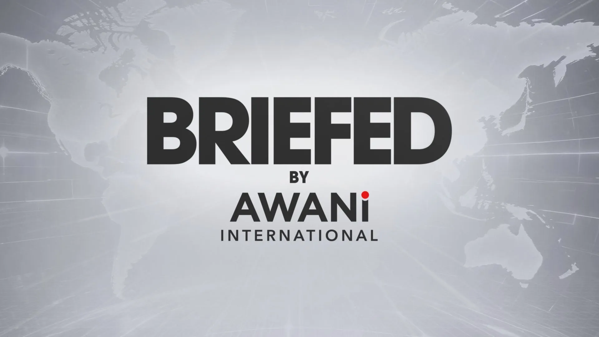 BRIEFED by AWANI International – 31th July 2026