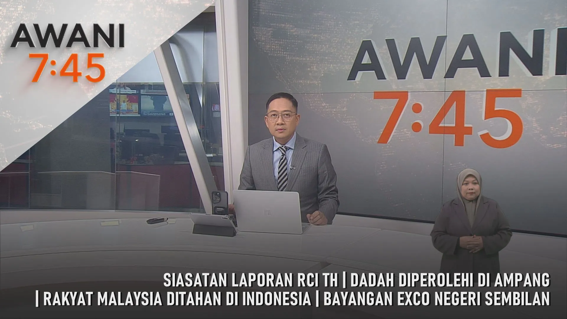 AWANI 7:45 [4/8/2026] – Siasatan Laporan RCI TH | Dadah Diperolehi Di Ampang | Rakyat Malaysia Ditahan Di Indonesia | Bayangan Exco Negeri Sembilan
