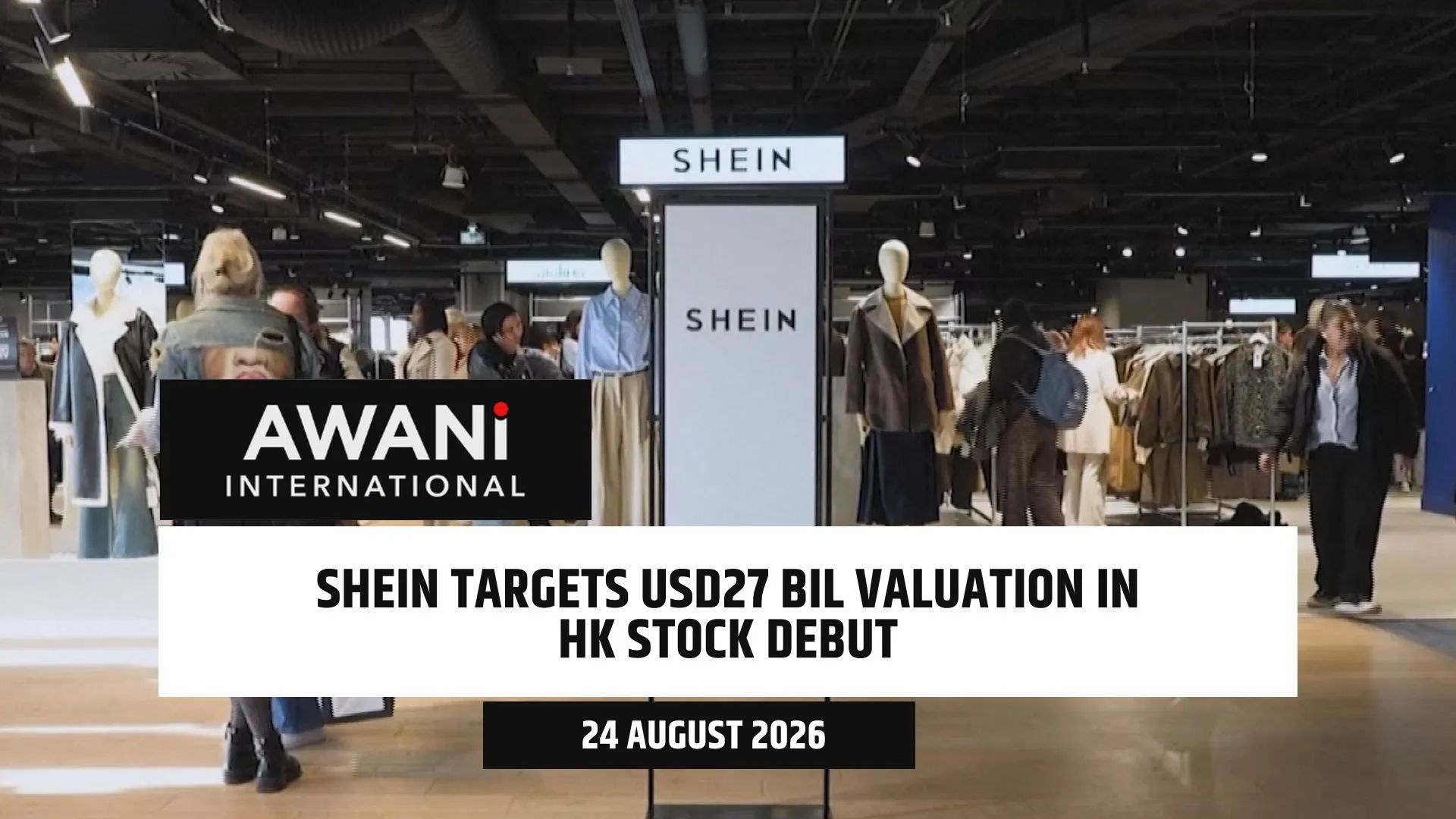 Shein targets USD27 bil valuation in HK stock debut