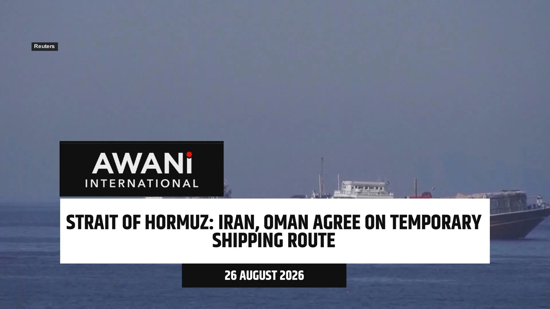Iran, Oman agree on temporary shipping route through Strait of Hormuz