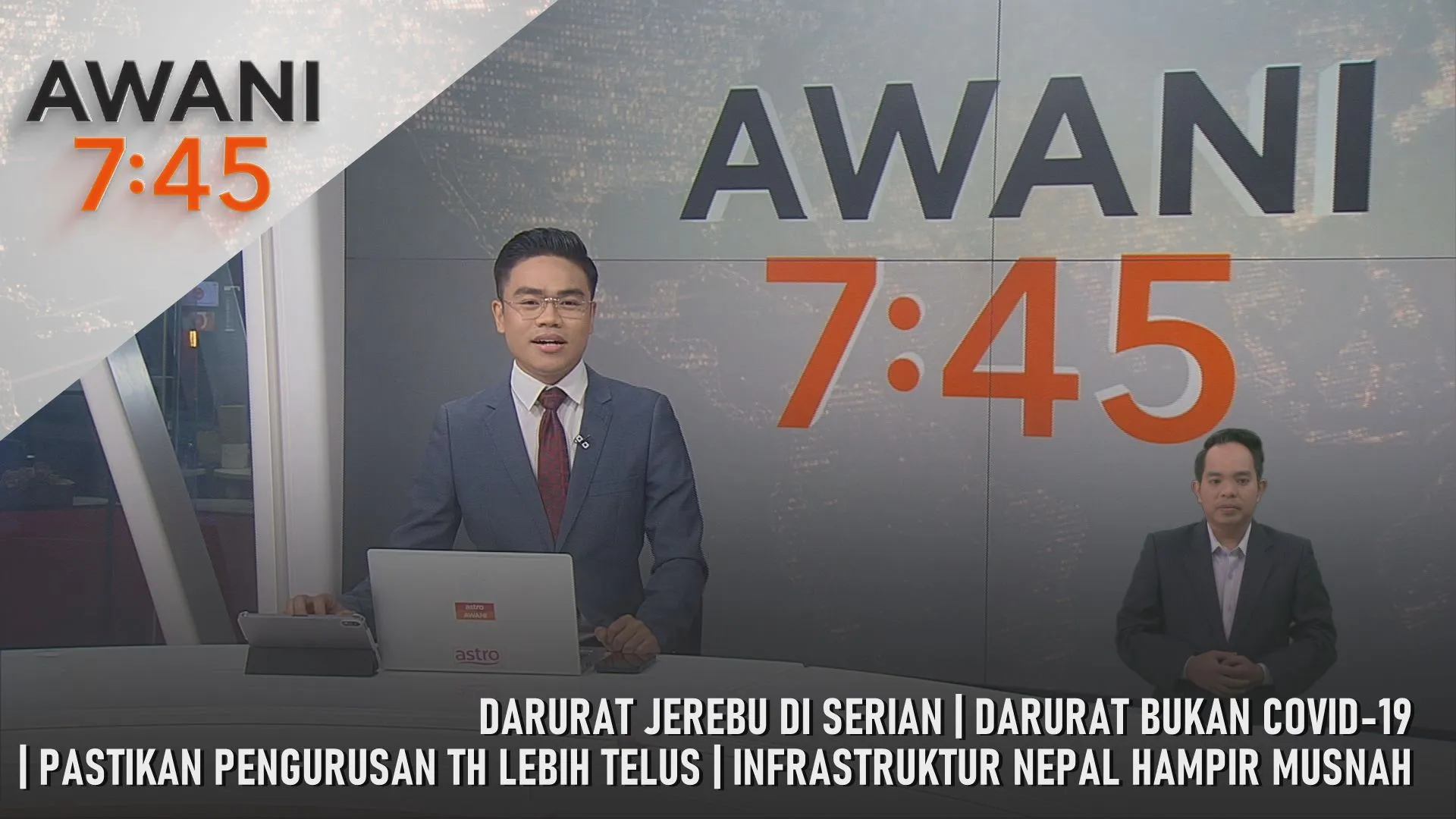AWANI 7:45 [4/9/2026] – Darurat Jerebu Di Serian | Darurat Bukan Covid-19 | Pastikan Pengurusan TH Lebih Telus | Infrastruktur Nepal Hampir Musnah