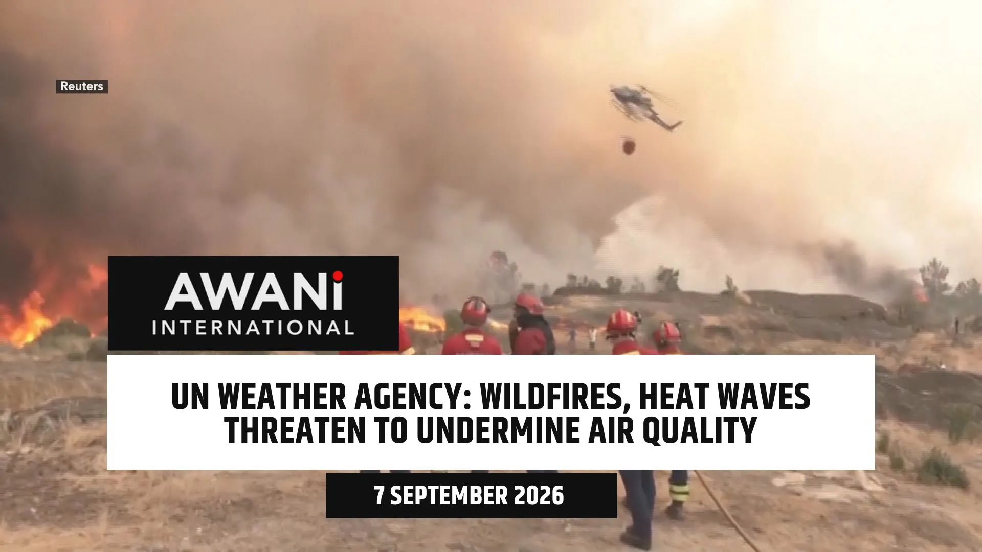 Wildfires, heat waves threaten to undermine air quality, says UN weather agency