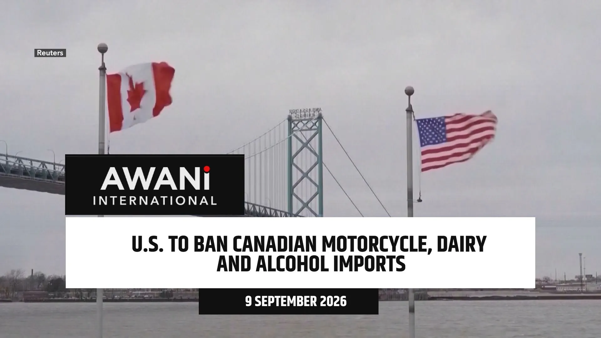 U.S. bans Canadian motorcycle, dairy and alcohol imports as trade war heats up