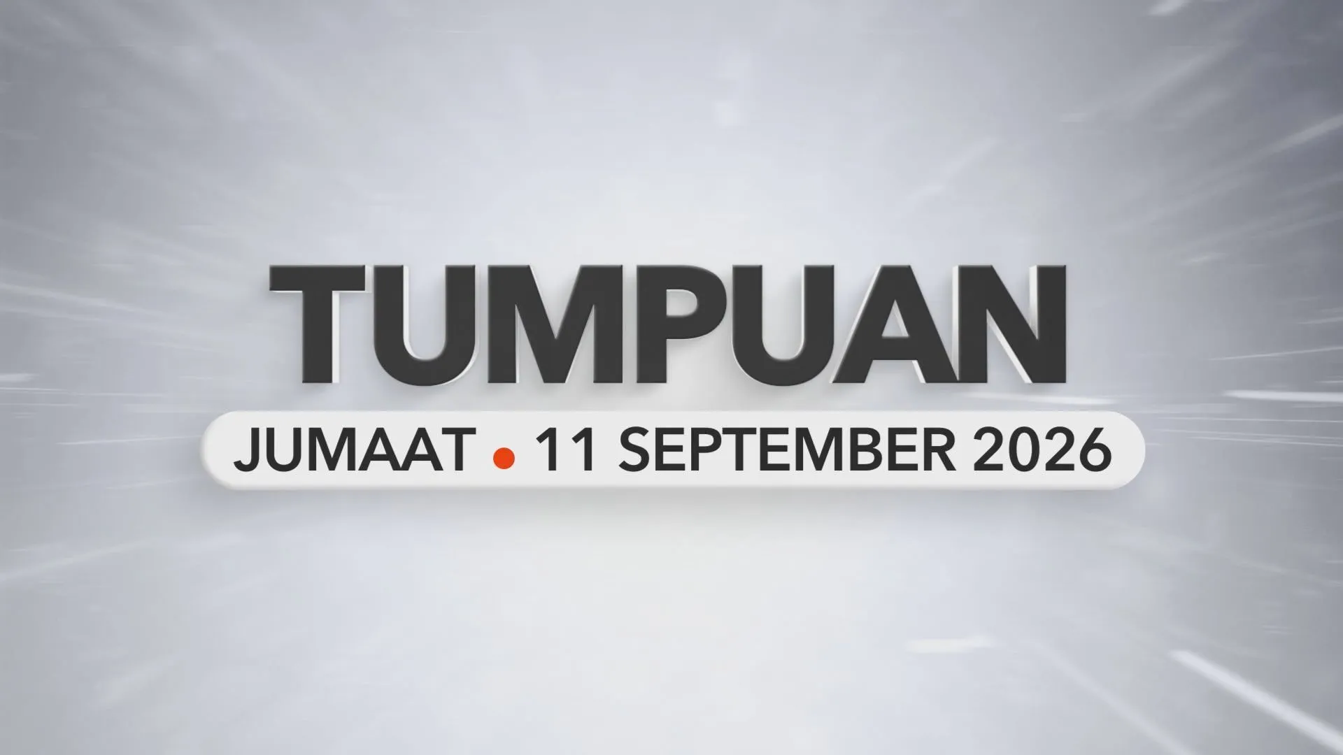 Tumpuan Jumaat – 11 September 2026