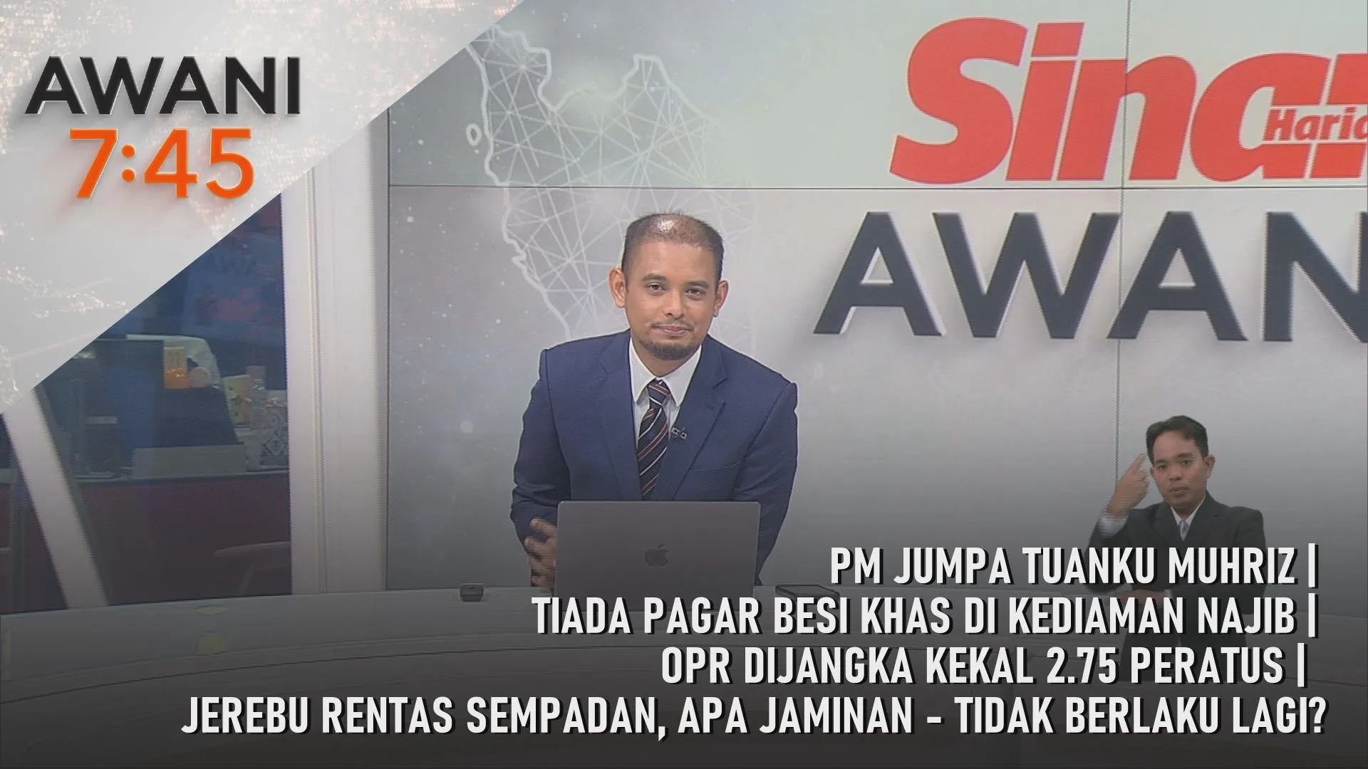 AWANI 7:45 [21/9/2026] – PM jumpa Tuanku Muhriz, perkembangan terbaharu Negeri Sembilan | Tiada pagar besi khas dan kawalan luar biasa di kediaman Najib | OPR dijangka kekal 2.75 peratus, inflasi terkawal | Jerebu rentas sempadan, apa jaminan - tidak berl