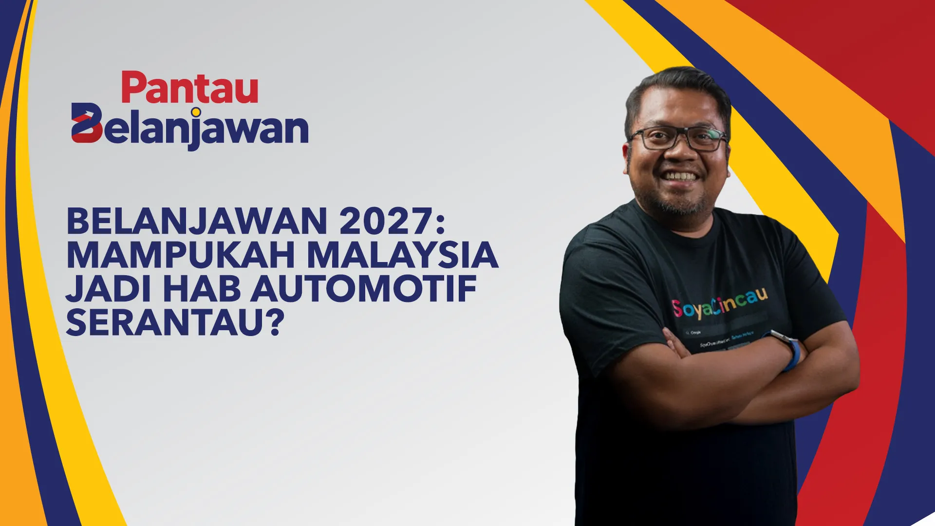 Pantau Belanjawan: Belanjawan 2027 | Mampukah Malaysia jadi hab automotif serantau