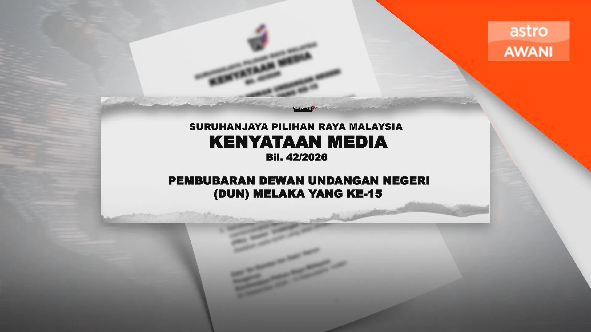 SPR terima notis rasmi pembubaran DUN Melaka