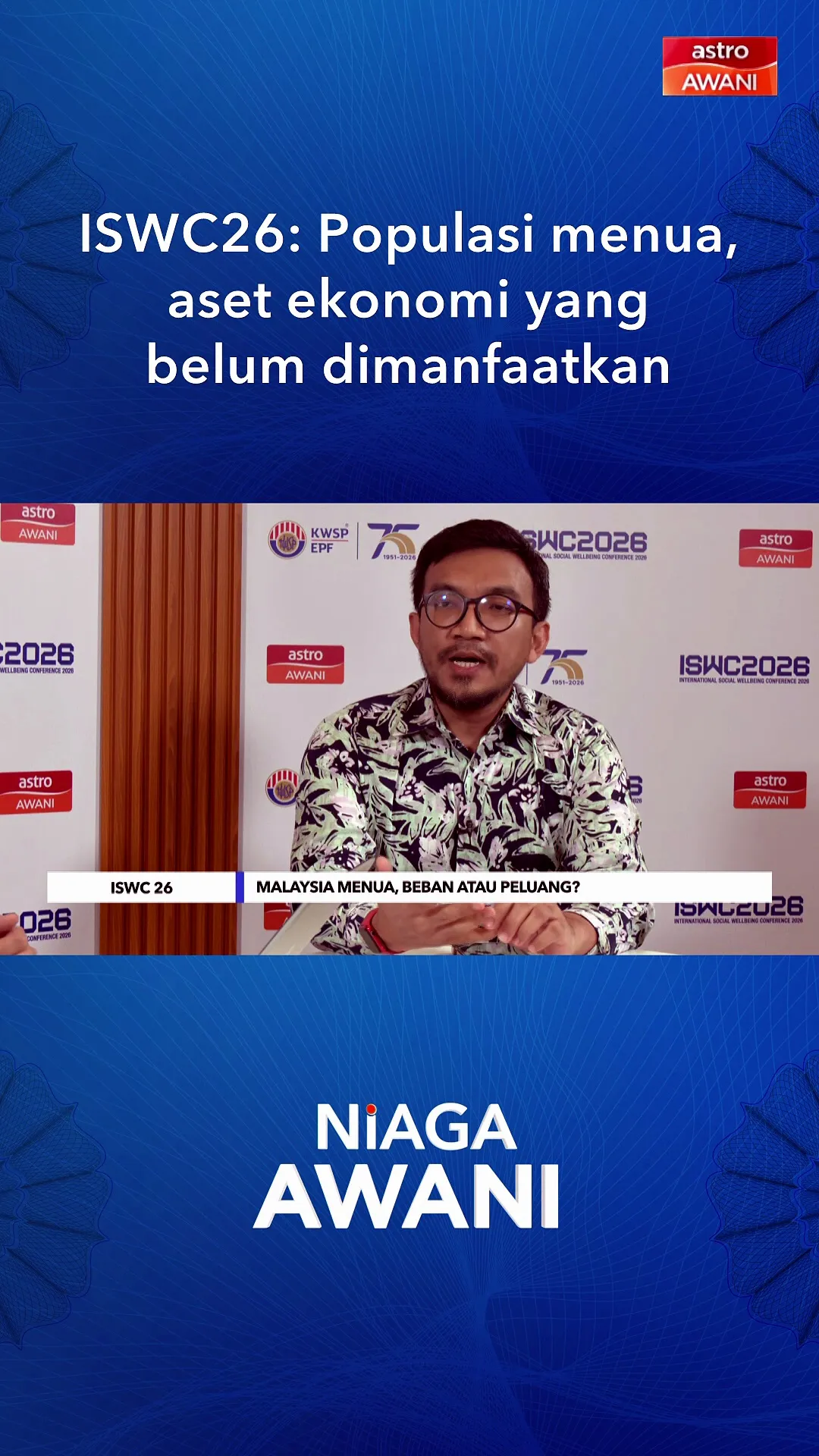ISWC26: Populasi Menua, Aset Ekonomi Yang Belum Dimanfaatkan
