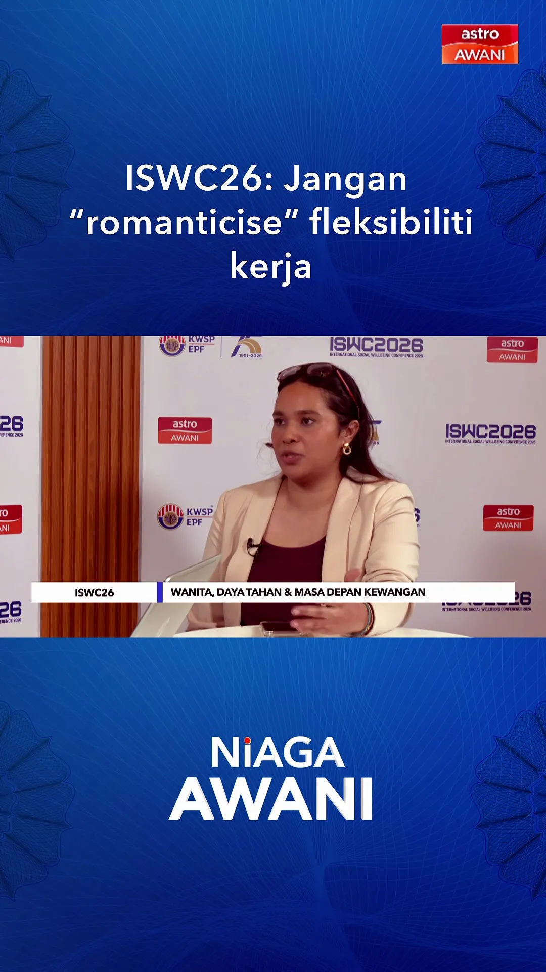 ISWC26: Jangan “Romanticise” Fleksibiliti Kerja