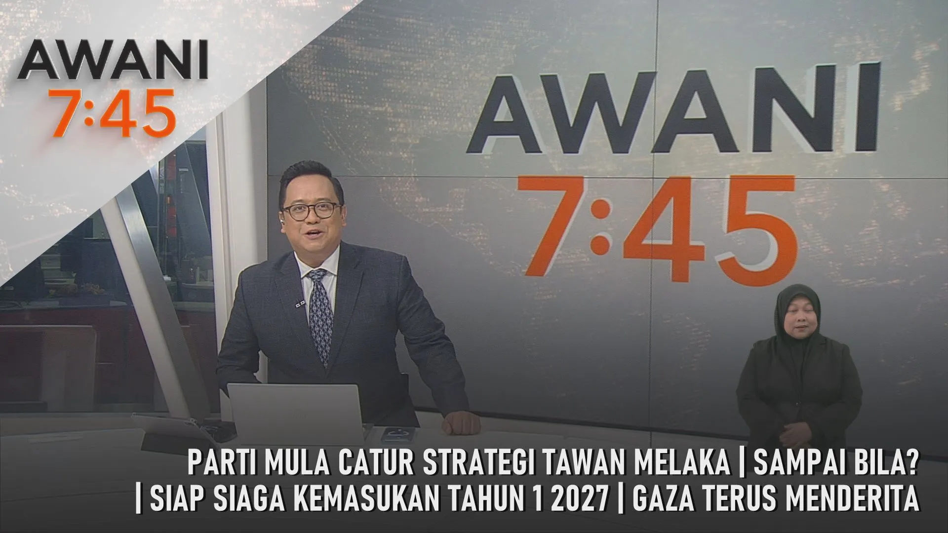 AWANI 7:45 [7/10/2026] – Parti Mula Catur Strategi Tawan Melaka | Sampai Bila? | Siap Siaga Kemasukan Tahun 1 2027 | Gaza Terus Menderita