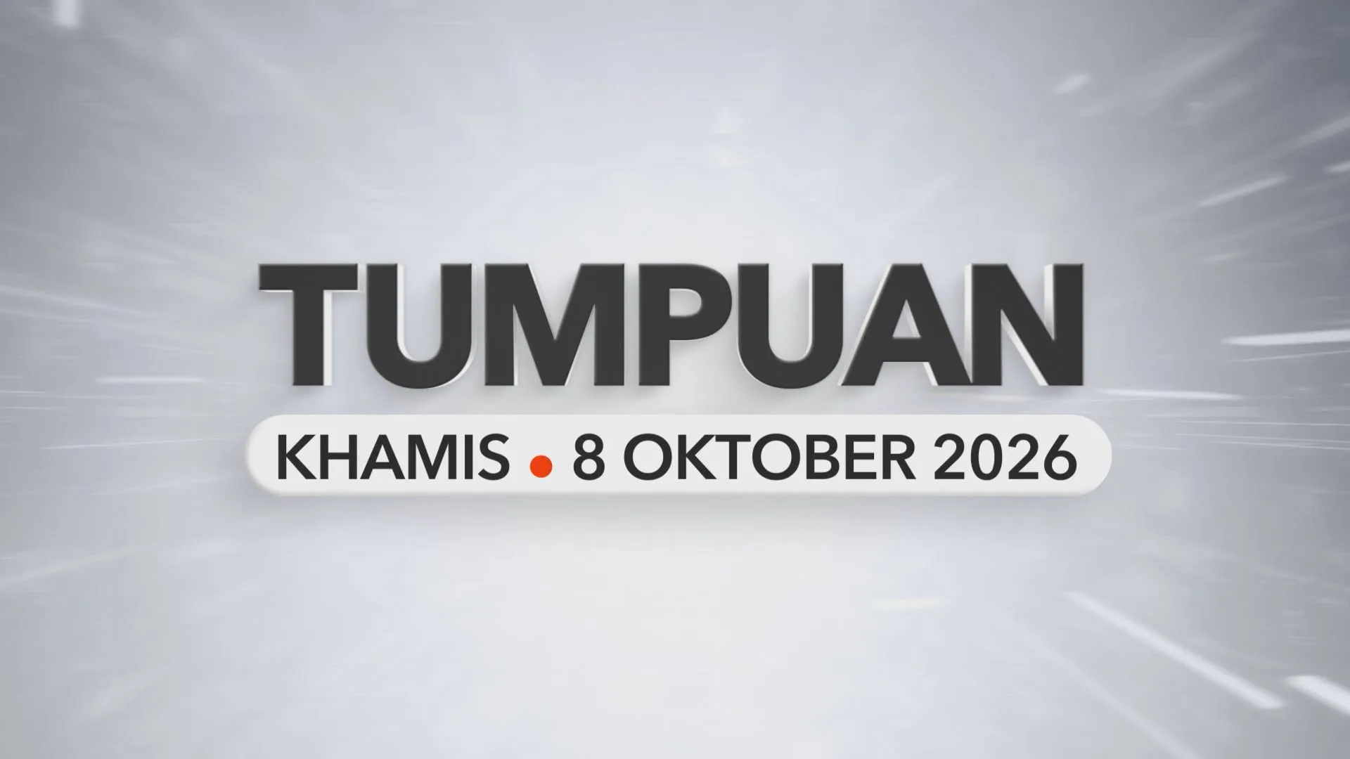 Tumpuan Khamis – 8 Oktober 2026