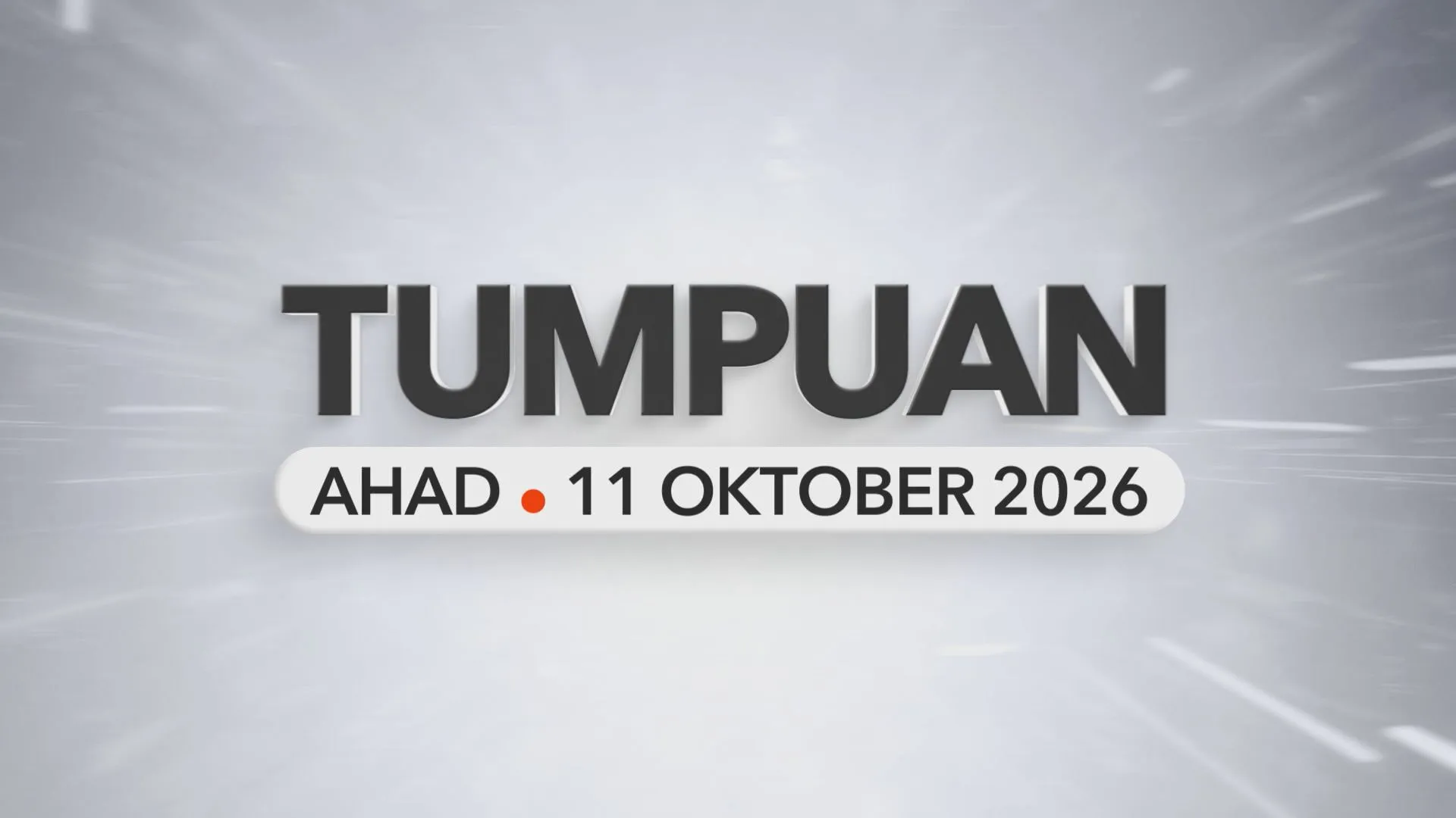Tumpuan Ahad – 11 October 2026