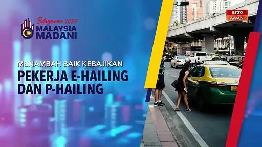 [INFOGRAFIK] Menambah baik kebajikan pekerja e-hailing dan p-hailing