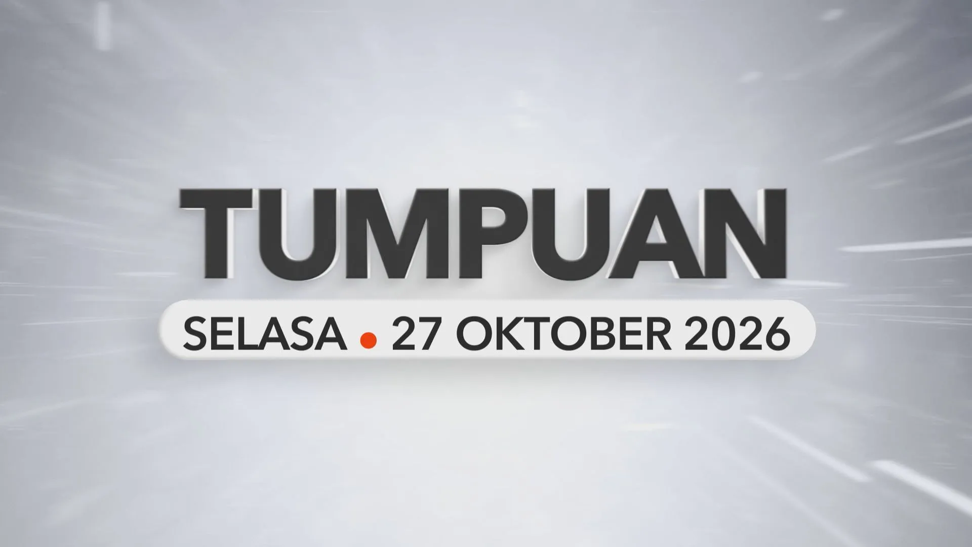 Tumpuan Selasa – 27 Oktober 2026