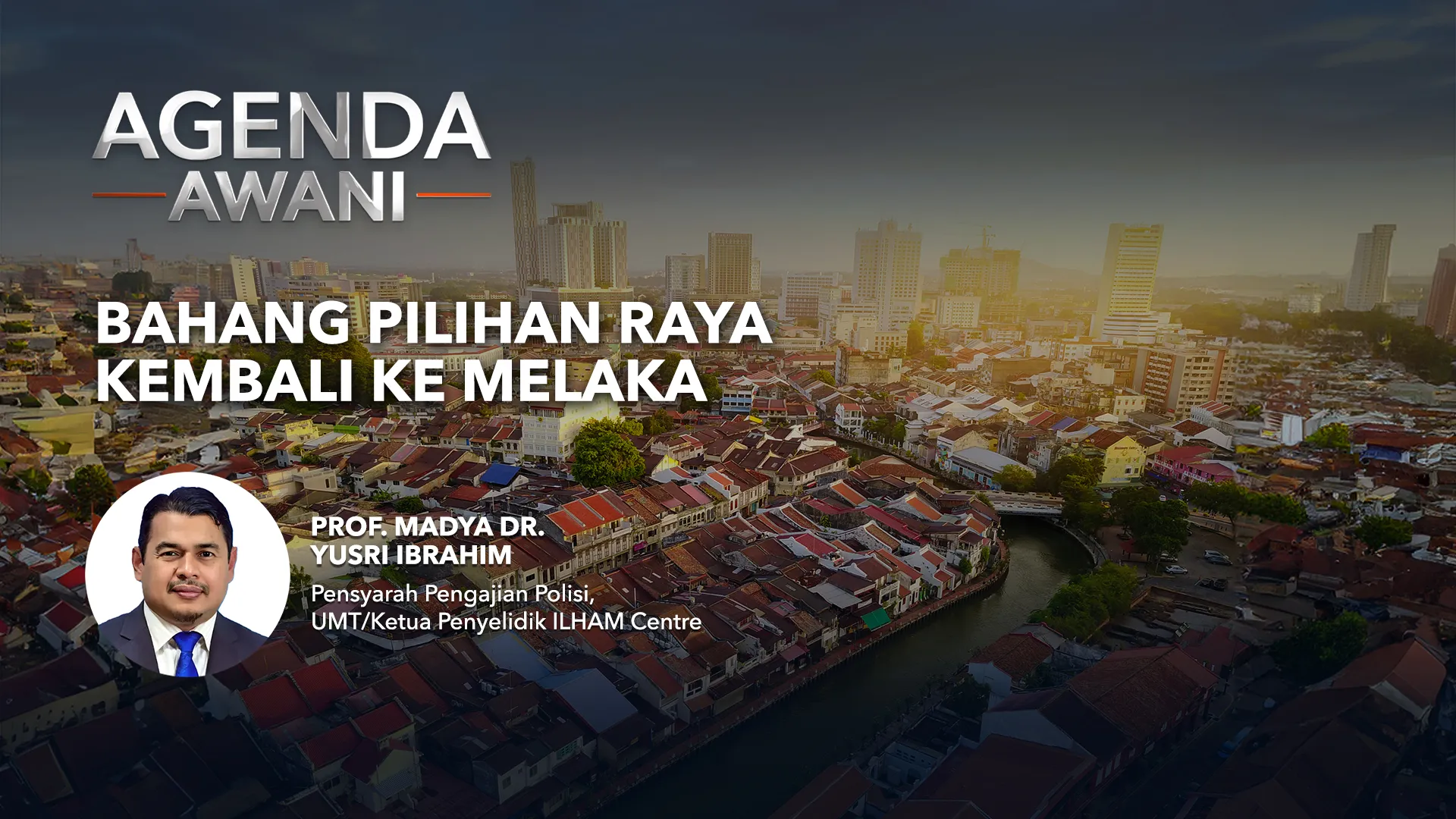Agenda AWANI: Bahang pilihan raya kembali ke Melaka
