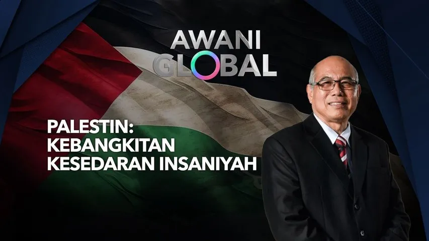 AWANI Global: Palestin: Kebangkitan kesedaran insaniyah