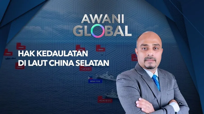 AWANI Global: Hak Kedaulatan Di Laut China Selatan