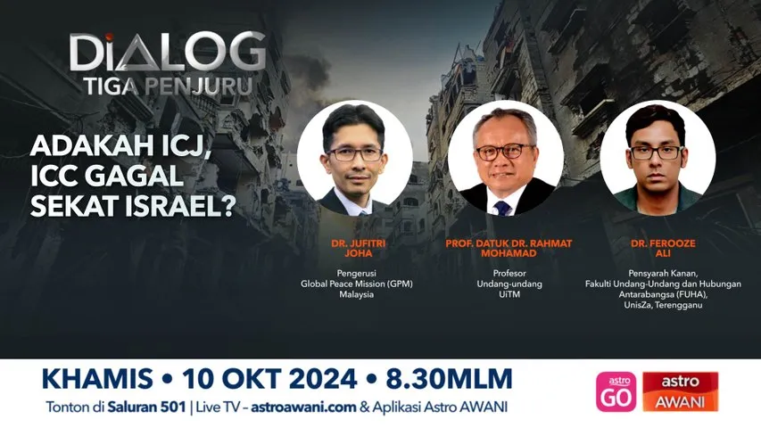 Dialog Tiga Penjuru: Adakah ICJ, ICC gagal sekat Israel?