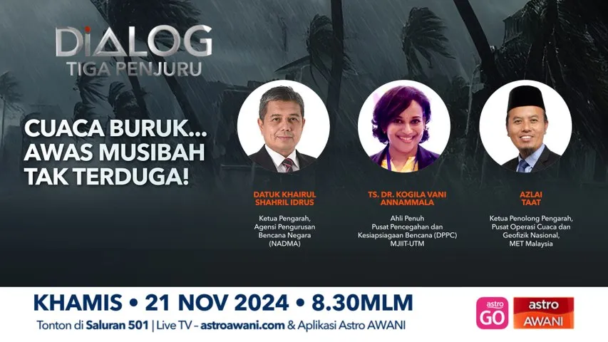 Dialog Tiga Penjuru: Cuaca buruk…musibah tak terduga!
