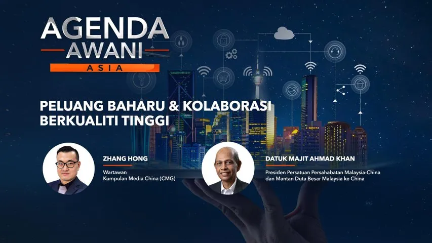 Agenda AWANI Asia: Peluang baharu & kolaborasi berkualiti tinggi