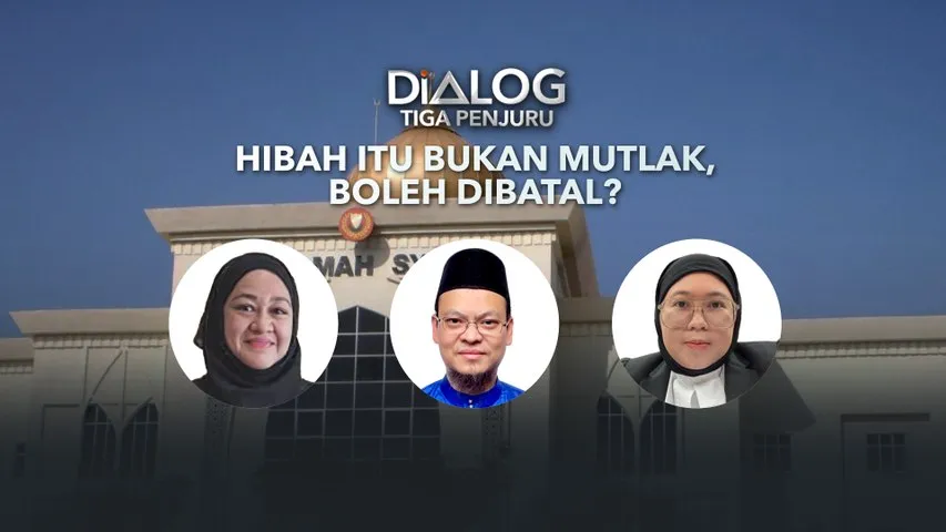Dialog Tiga Penjuru: Hibah itu bukan mutlak, boleh dibatal?