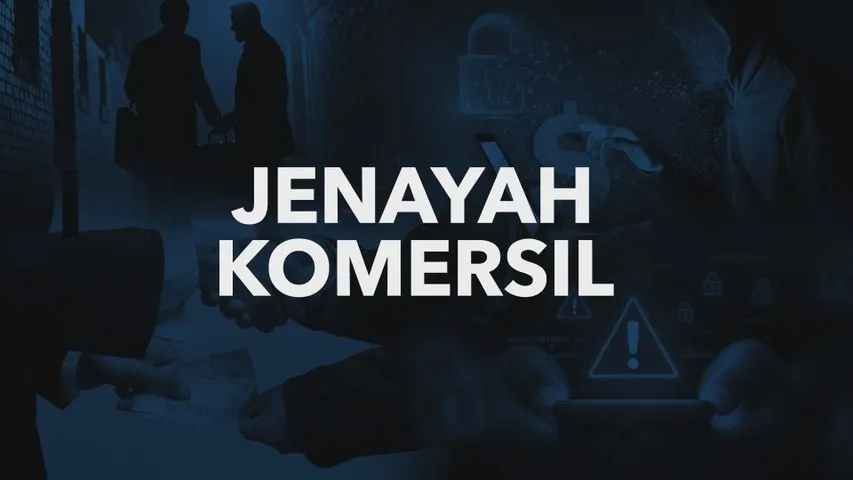 [DATA & STATISTIK] Jenayah Komersil