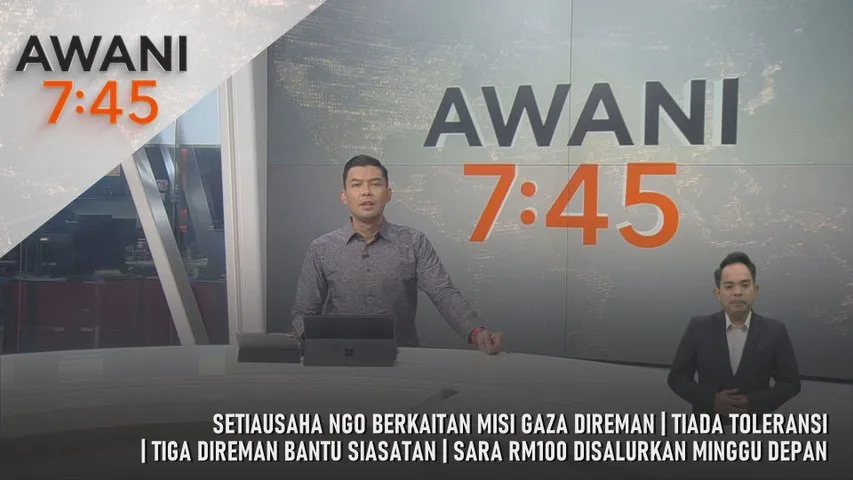AWANI 7:45 [5/2/2026] – Setiausaha NGO Berkaitan Misi Gaza Direman | Tiada Toleransi | Tiga Direman Bantu Siasatan | SARA RM100 Disalurkan Minggu Depan
