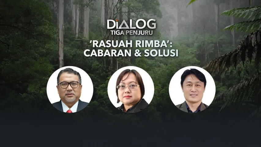 Dialog Tiga Penjuru: ‘Rasuah rimba’: Cabaran & solusi