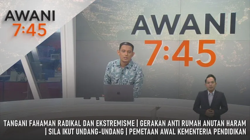 AWANI 7:45 [8/2/2026] – Tangani Fahaman Radikal Dan Ekstremisme | Gerakan Anti Rumah Anutan Haram | Sila Ikut Undang-Undang | Pemetaan Awal Kementeria Pendidikan