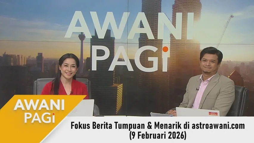 AWANI Pagi: Berita tumpuan & menarik di astroawani.com [9 Februari 2026]