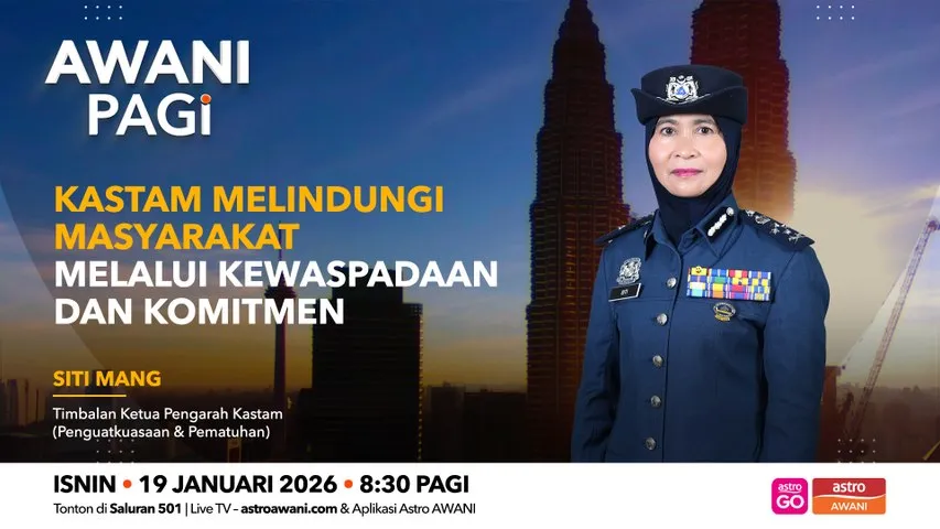 AWANI Pagi: Kastam melindungi masyarakat melalui kewaspadaan dan komitmen