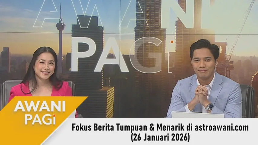 AWANI Pagi: Berita tumpuan & menarik di astroawani.com [26 Januari 2026]