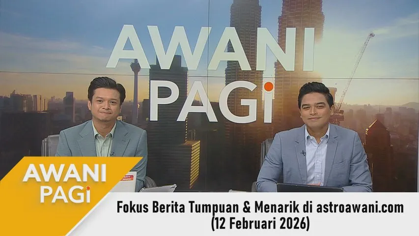 AWANI Pagi: Berita tumpuan & menarik di astroawani.com [12 Februari 2026]