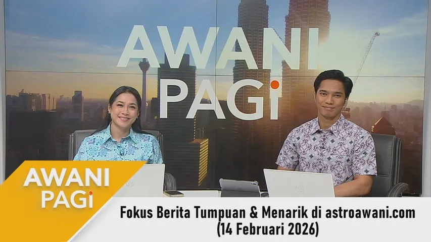 AWANI Pagi: Berita tumpuan & menarik di astroawani.com [14 Februari 2026]