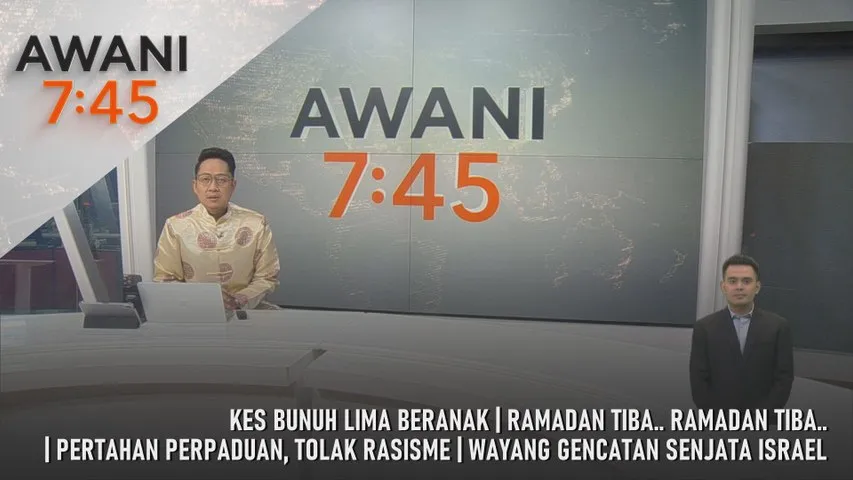 AWANI 7:45 [17/2/2026] – Kes Bunuh Lima Beranak | Ramadan Tiba.. Ramadan Tiba.. | Pertahan Perpaduan, Tolak Rasisme | Wayang Gencatan Senjata Israel