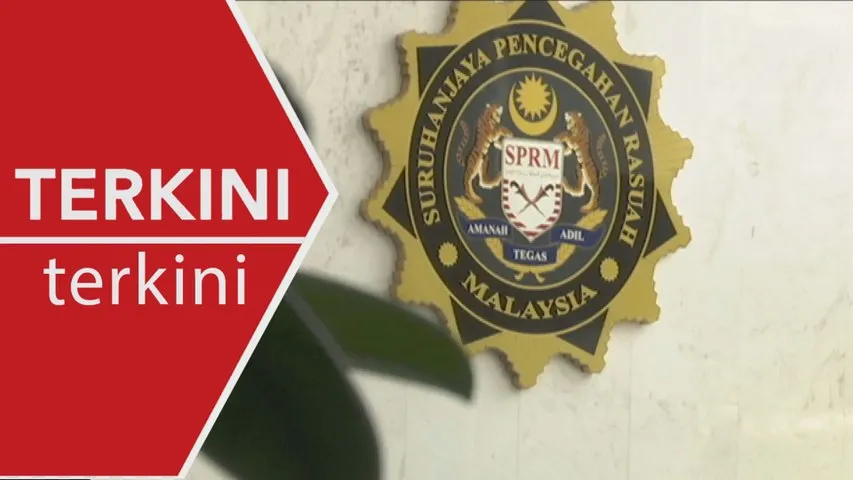 [TERKINI] SPRM tahan exco kerajaan negeri disyaki salah guna jawatan dan kedudukan