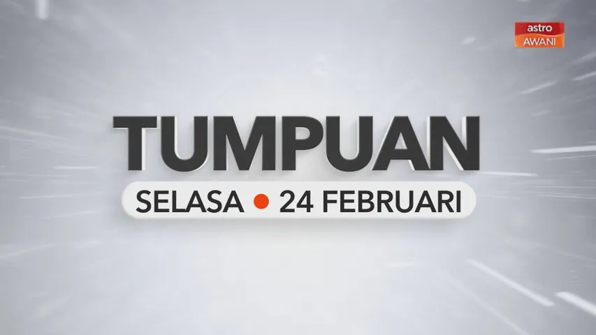 Tumpuan Selasa – 24 Februari 2026