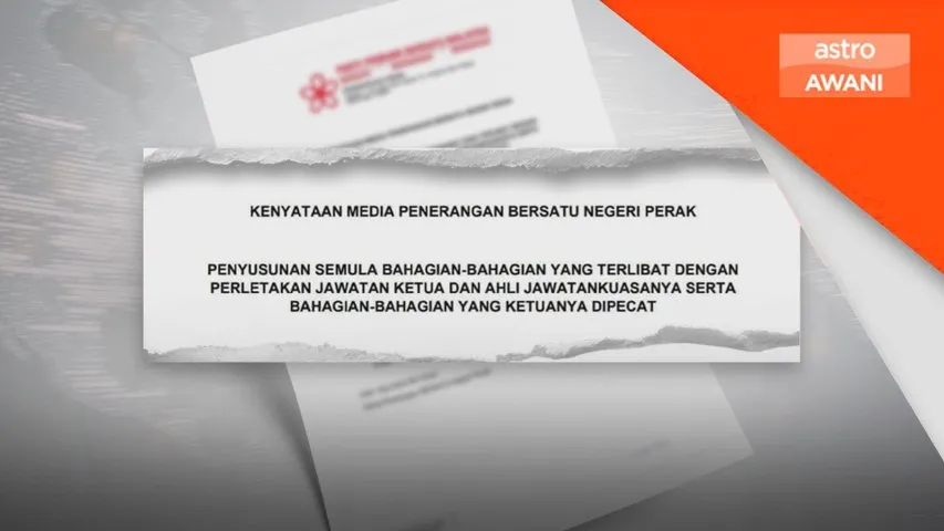 Bersatu Perak susun semula bahagian terjejas peletakan jawatan, pemecatan
