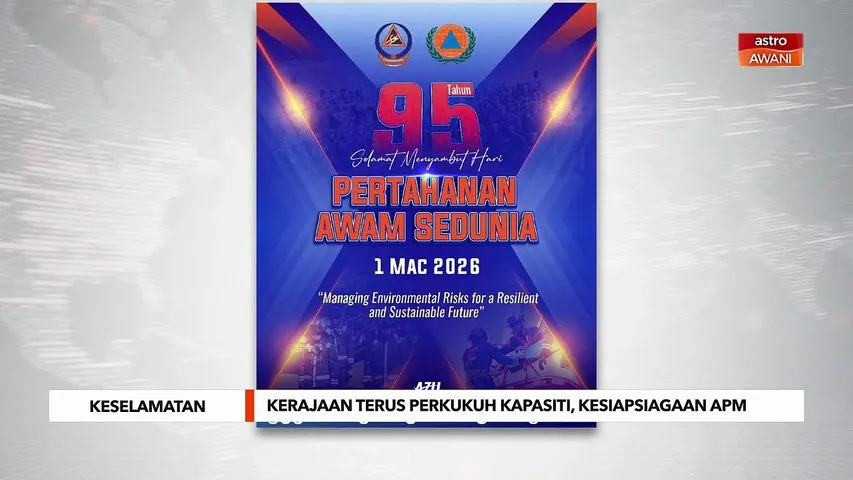 Kerajaan terus perkukuh kapasiti, kesiapsiagaan APM