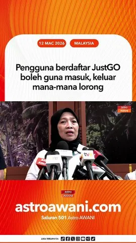 Pengguna berdaftar JustGO boleh guna masuk, keluar mana-mana lorong