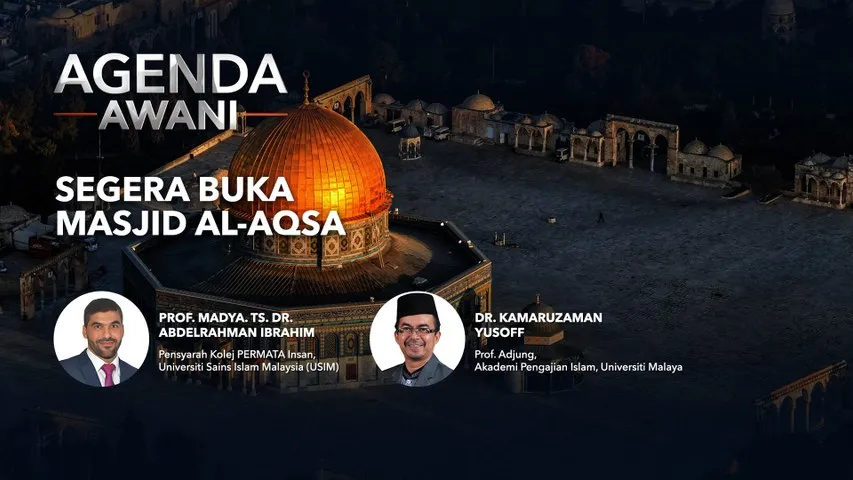Agenda AWANI: Segera buka Masjid al-Aqsa