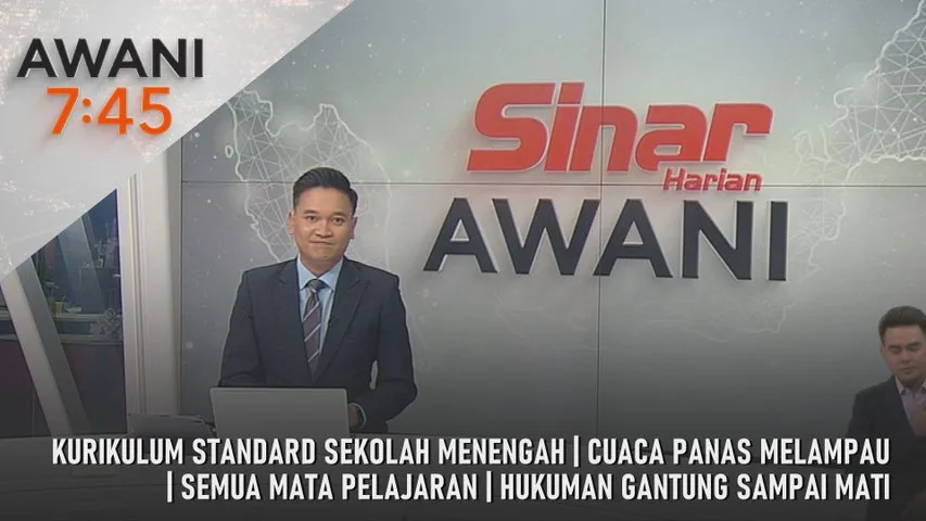 AWANI 7:45 [31/3/2026] – Kurikulum standard sekolah menengah | Cuaca panas melampau | Semua mata pelajaran