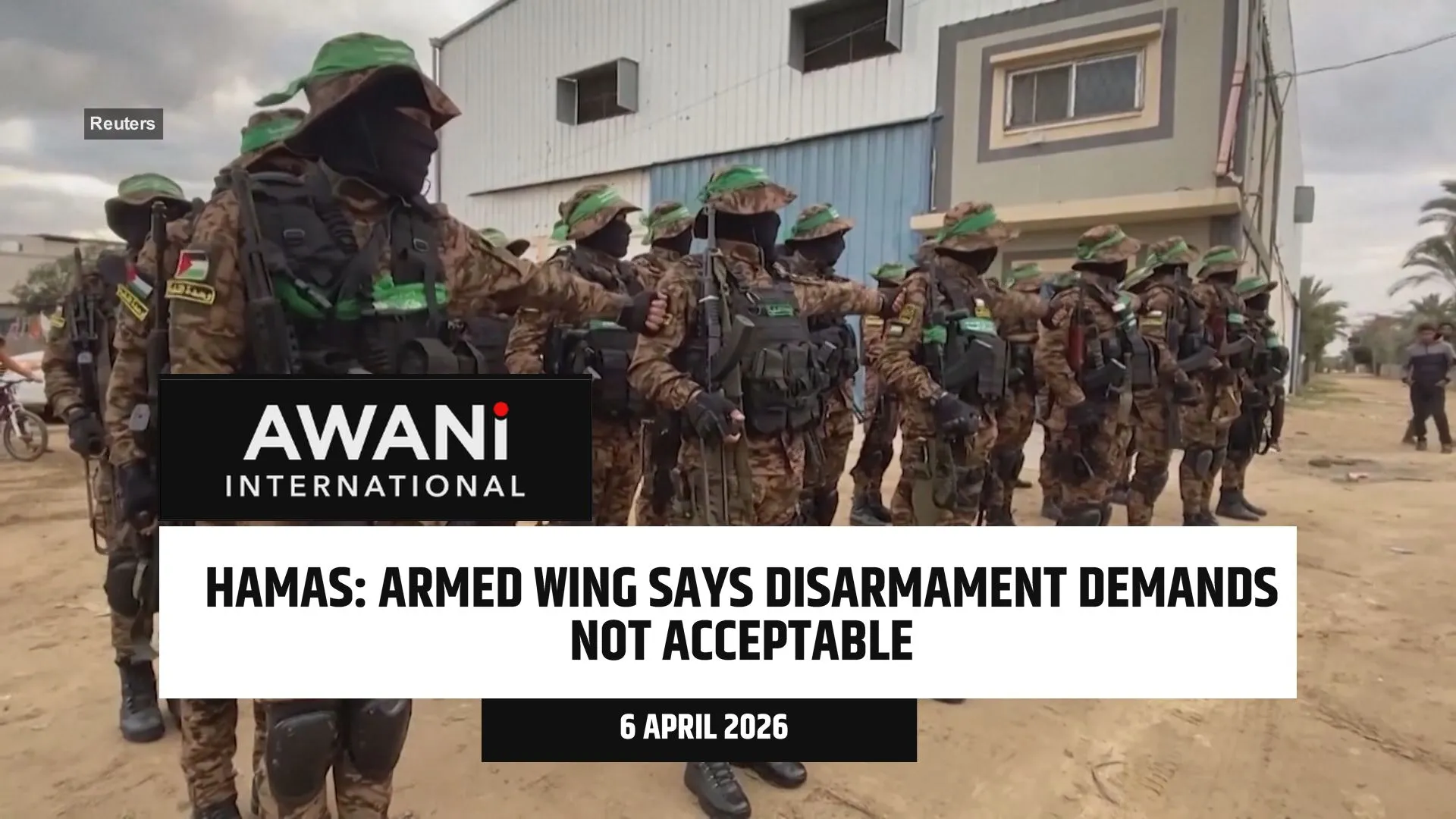 Hamas' armed wing says disarmament demands not acceptable